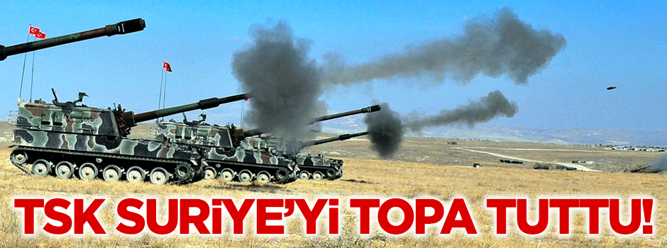 TSK, DAEŞ mevzilerini topa tuttu!
