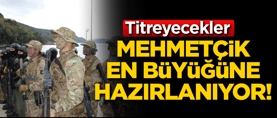 TSK en büyüğüne hazırlanıyor! Titreyecekler...