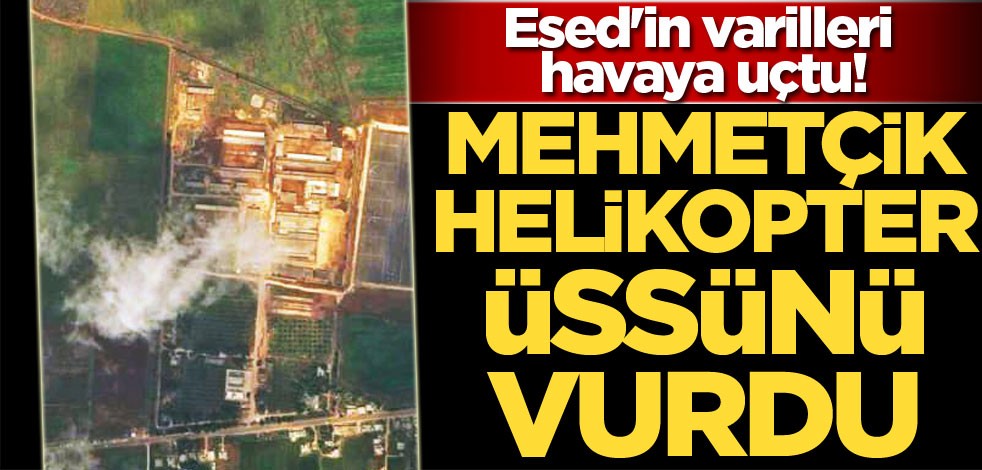 TSK helikopter üssünü vurdu, Esed'in varilleri havaya uçtu! Serakib düştü