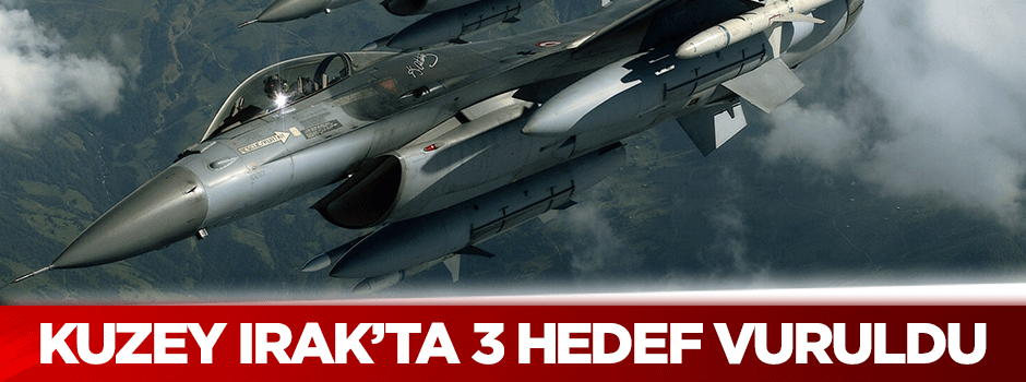 TSK, Kuzey Irak'ta 3 hedefi vurdu