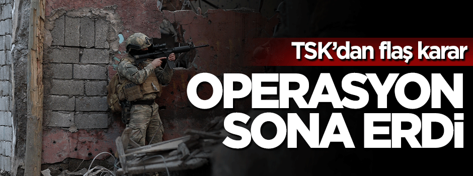 TSK, operasyonların bittiğini açıkladı
