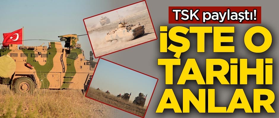 TSK paylaştı! İşte o tarihi anlar
