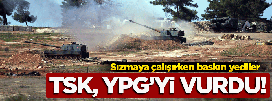 TSK, terör örgütü YPG'yi vurdu!