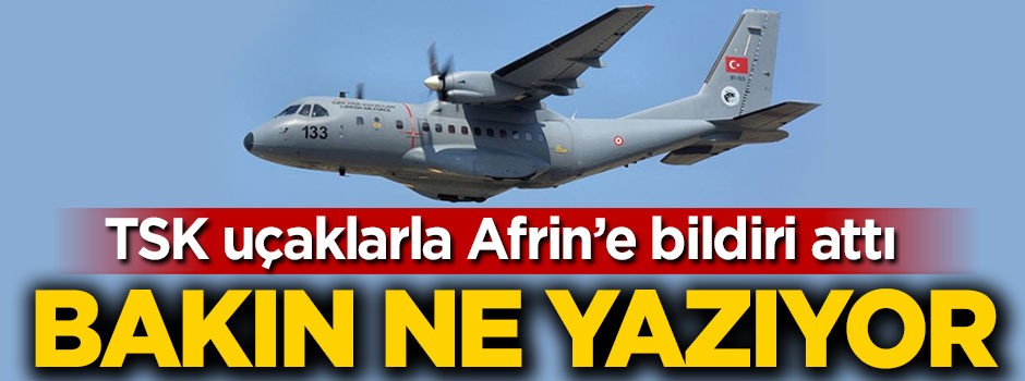 TSK'dan Afrin'e uçaklarla bildiri!