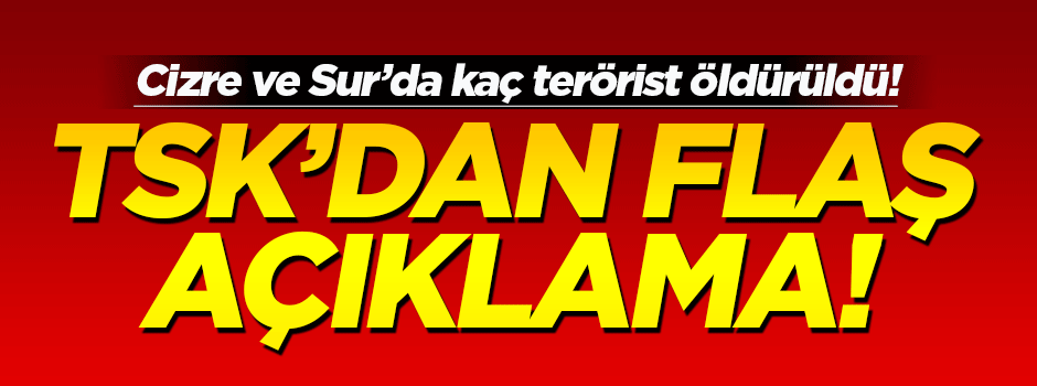 TSK'dan Cizre ve Sur açıklaması!