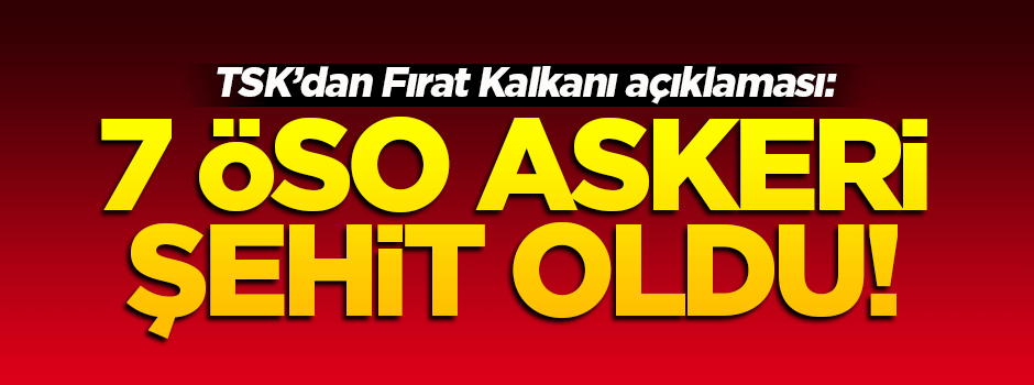TSK'dan 'Fırat Kalkanı' açıklaması