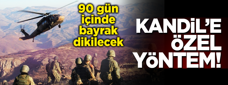 TSK'dan Kandil'e özel yöntem! 90 gün içinde bayrak dikilecek
