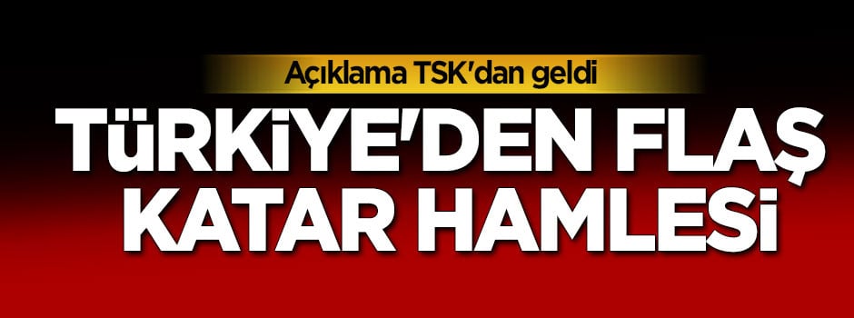 TSK'dan Katar açıklaması