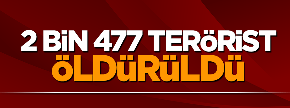 TSK'dan kritik açıklama: 2 bin 477 terörist öldürüldü