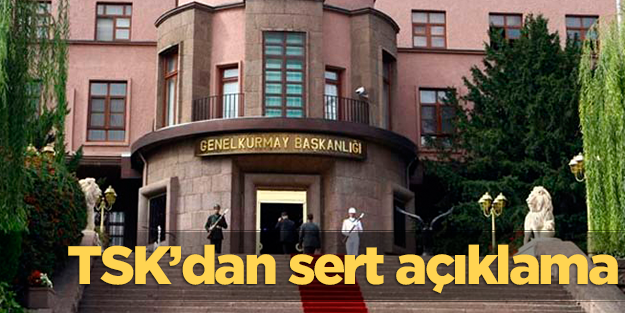 TSK'dan sert açıklama