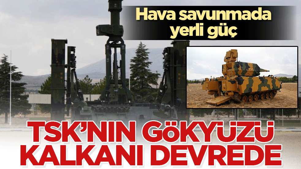 TSK'nın Çelik Kubbesi güçleniyor: HİSAR ve KORKUT ile hava savunmada etkin rol! İşte sistemlerin kabiliyetleri