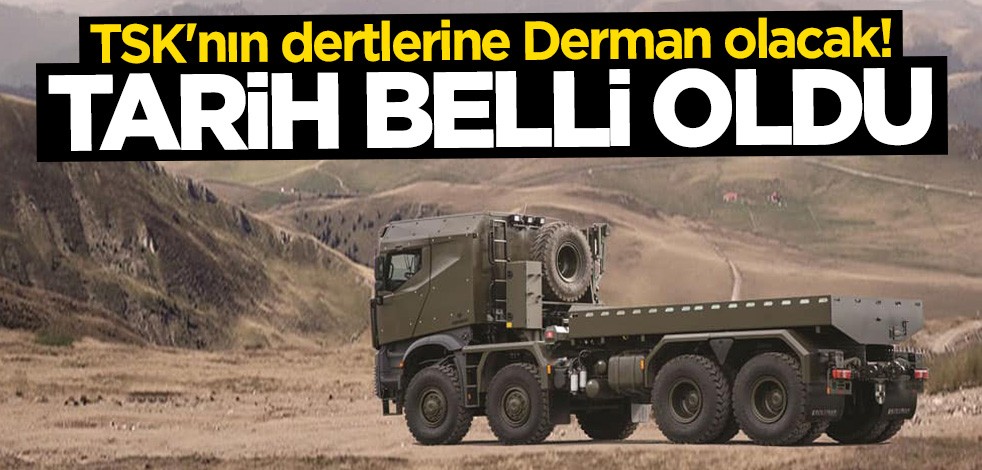 TSK'nın dertlerine Derman olacak! Tarih belli oldu