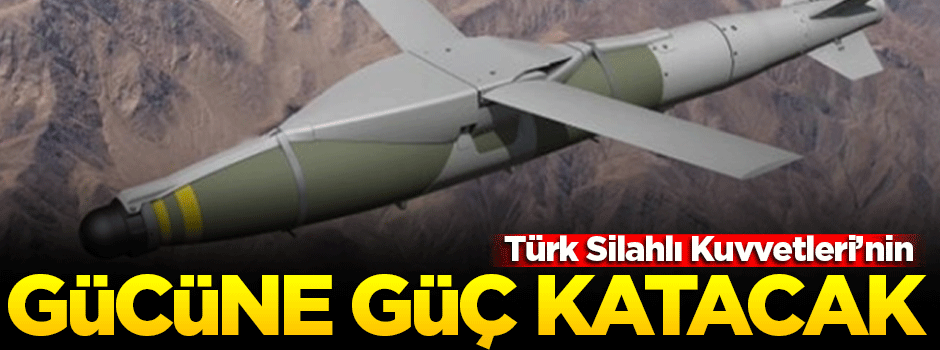 TSK'nın gücüne güç katacak bomba!
