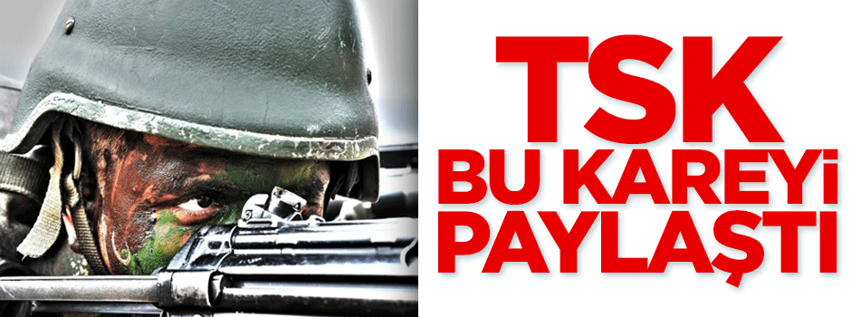 TSK'nın paylaştığı 'asker' fotoğrafı!