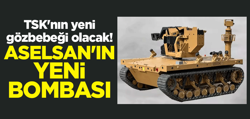 TSK'nın yeni gözbebeği olacak! ASELSAN yeni bombasını patlattı