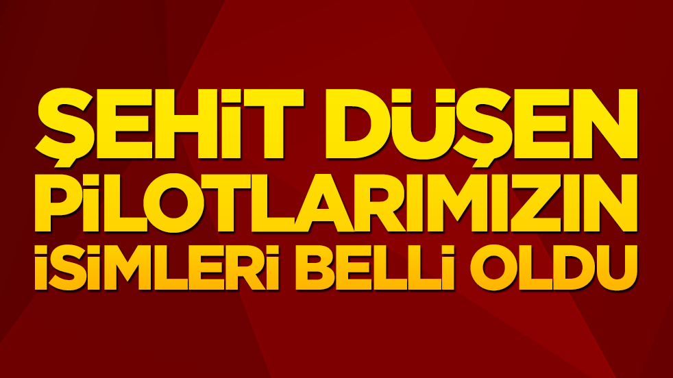 TSK’ya ait uçak düştü! Şehitlerin isimleri belli oldu