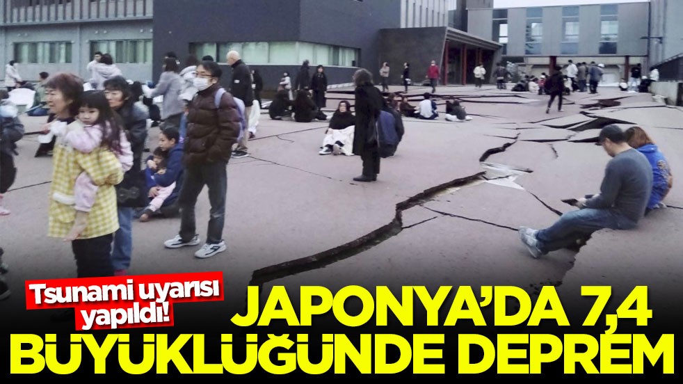 Tsunami uyarısı yapıldı! Japonya'da 7,4 büyüklüğünde deprem