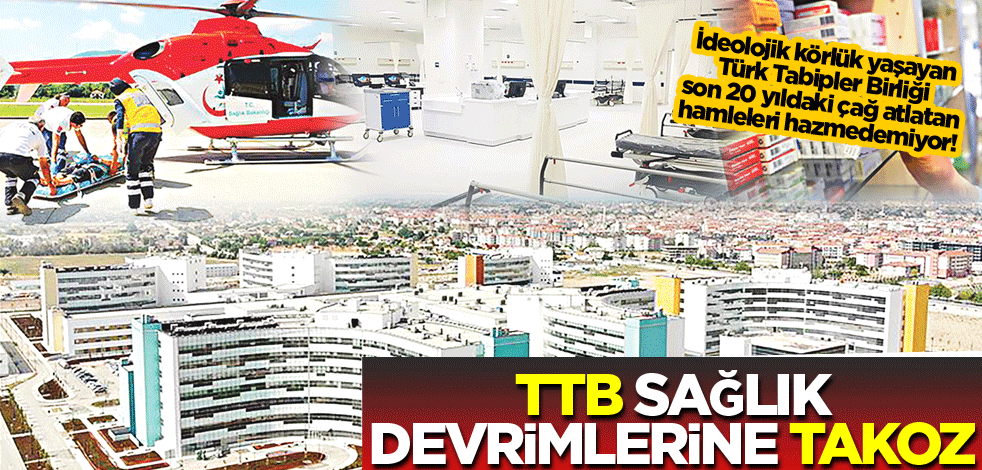 TTB, sağlık devrimlerine takoz