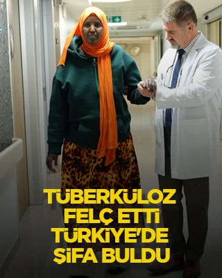 Tüberküloz felç etti, Türkiye'de şifa buldu