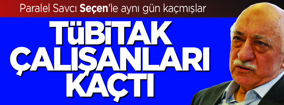 TÜBİTAK görevlilerinin 9 gün önce yurtdışına çıktığı tespit edildi