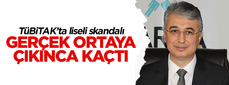 TÜBİTAK'ta liseli skandalı