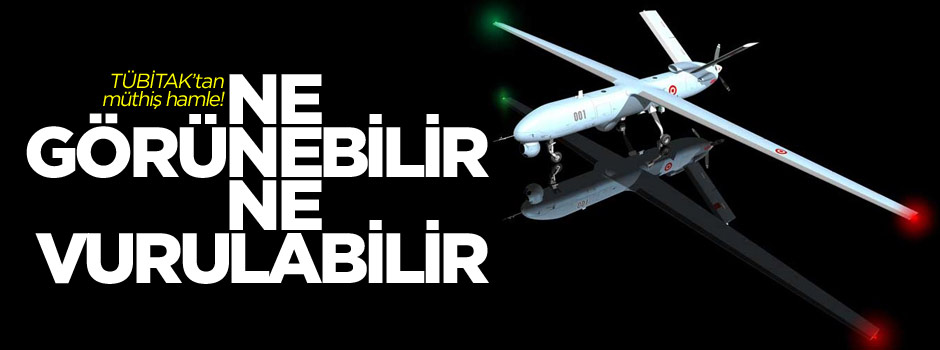 TÜBİTAK'tan yeni hamle: Görünmez İHA