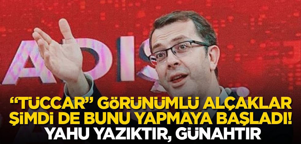 "Tüccar" görünümlü alçaklar şimdi de bunu yapmaya başladı! Yahu yazıktır, günahtır