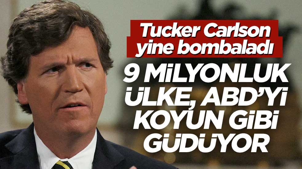 Tucker Carlson yine bombaladı! 9 milyonluk ülke Amerika'yı koyun gibi güdüyor
