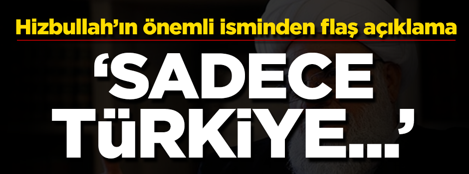 Tufeyli: Suriye'nin birliğini önemseyen tek ülke Türkiye'dir