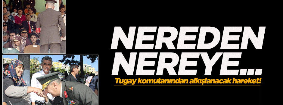 Tugay Komutanı şehit anne ve babalarının ellerini öptü