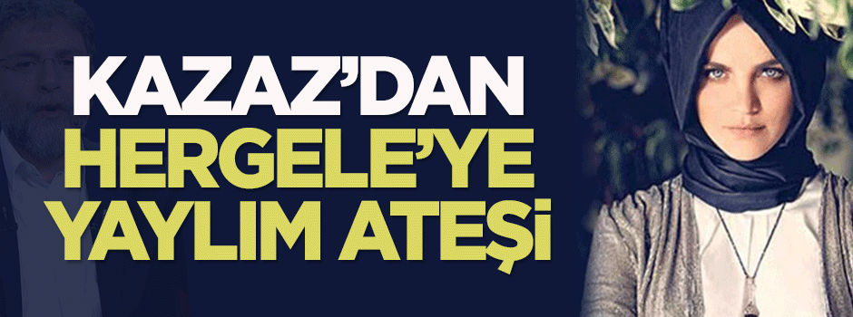 Tuğçe Kazaz'dan Hergele'ye yaylım ateşi