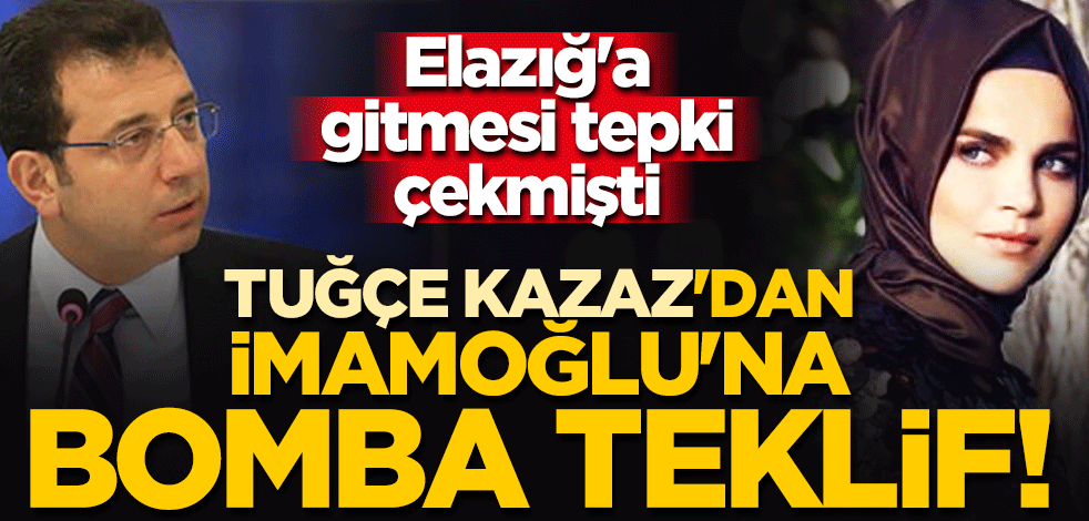 Tuğçe Kazaz'dan İmamoğlu'na bomba teklif: Oraya da git... Müthiş bir fırsat!