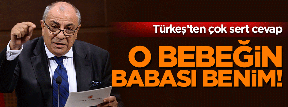 Tuğrul Türkeş: O bebeğin babası benim!