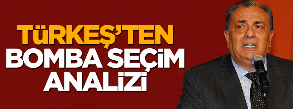 Tuğrul Türkeş'ten bomba seçim analizi