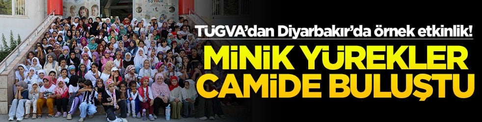 TÜGVA’dan Diyarbakır’da örnek etkinlik! Minik yürekler camide buluştu