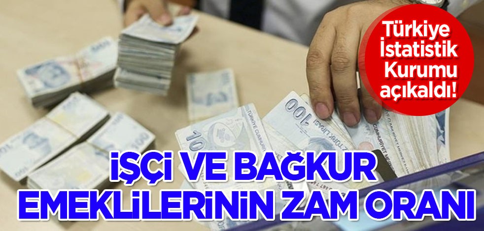 TÜİK açıkladı: İşçi ve bağkur emeklilerinin zam oranı yüzde 24,73! SSK- Bağ-Kur emekli ücretlerine zam geldi
