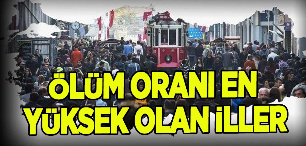TÜİK duyurusu: Türkiye illerinde ölen kişilerin rakamı! Yüksek olan iller ile ölüm nedenleri! Şaşkına çeviren bilgi