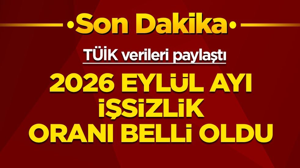 TÜİK verileri paylaştı: 2026 Eylül ayı işsizlik oranı belli oldu