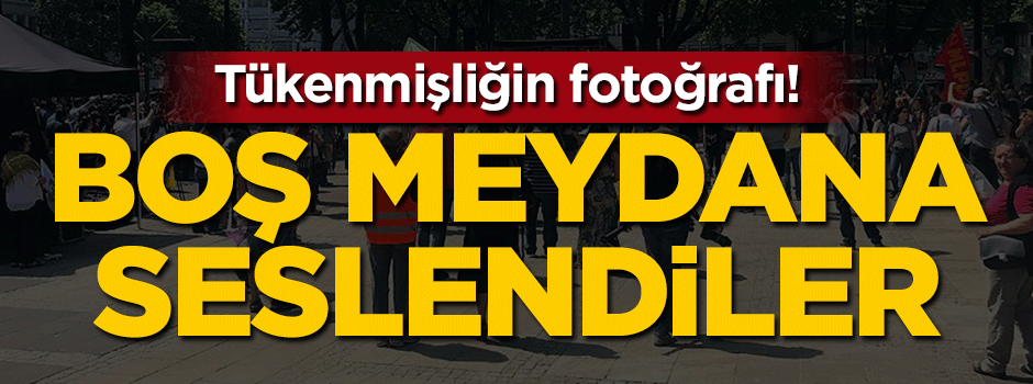 Tükenmişliğin fotoğrafı! Boş meydana seslendiler
