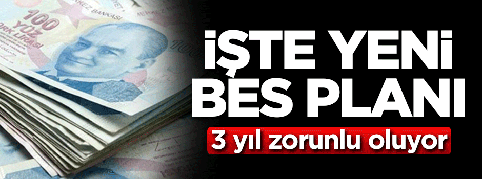 Tüm çalışanlar dikkat! Yeni BES planı devreye giriyor