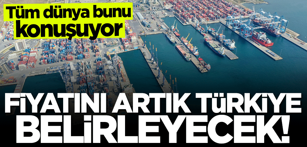 Tüm dünya bu anlaşmayı konuşuyor... Fiyatını artık Türkiye belirleyecek