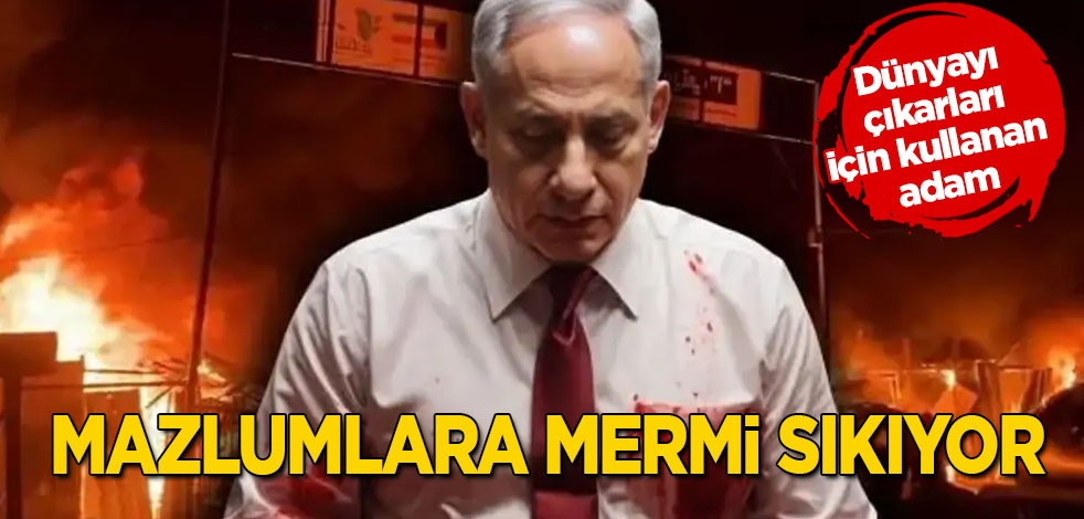 Dünyayı dehşete düşüren kişi: Dünyayı çıkarları için kullanan adam, Binyamin Netanyahu