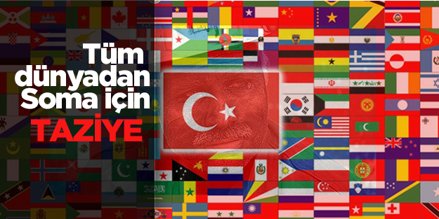 Tüm dünyadan Soma için taziye