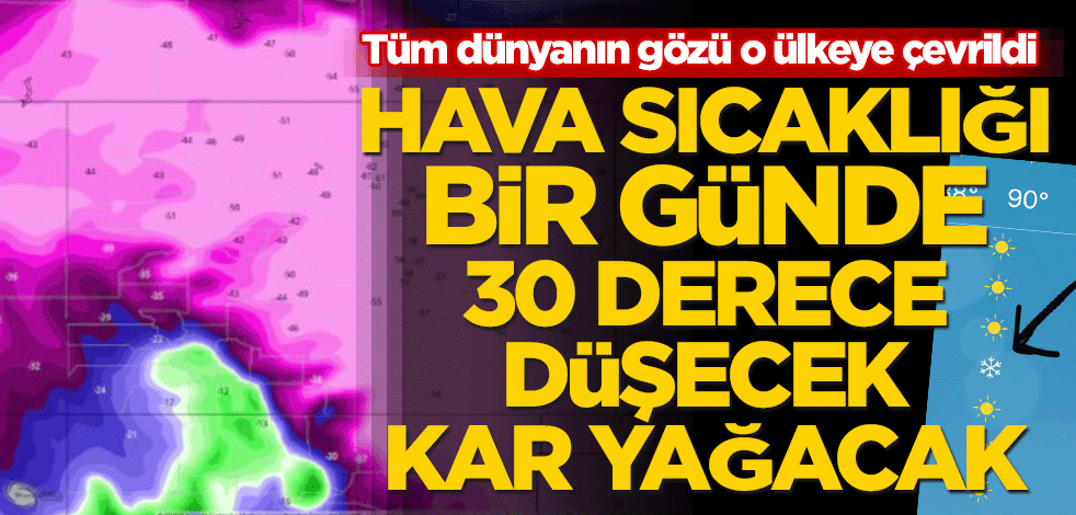 Tüm dünyanın gözü ABD'ye çevrildi! Hava sıcaklığı bir günde 30 derece düşecek, kar yağacak