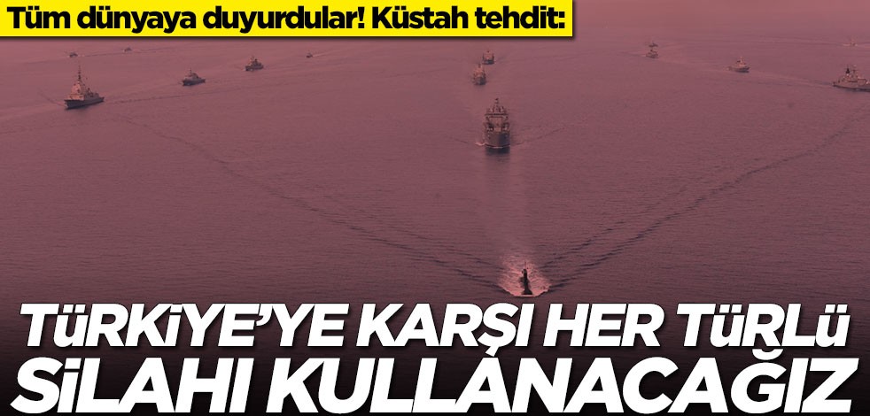 Tüm dünyaya duyurdular! Küstah tehdit: Türkiye'ye karşı her türlü silahı kullanacağız