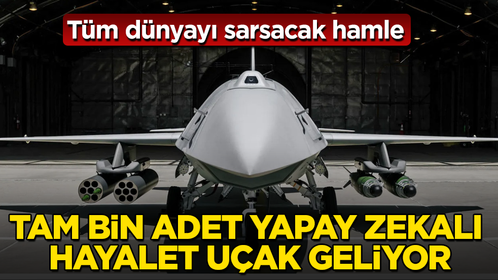 Tüm dünyayı sarsacak hamle! Tam bin adet yapay zekalı hayalet uçak geliyor