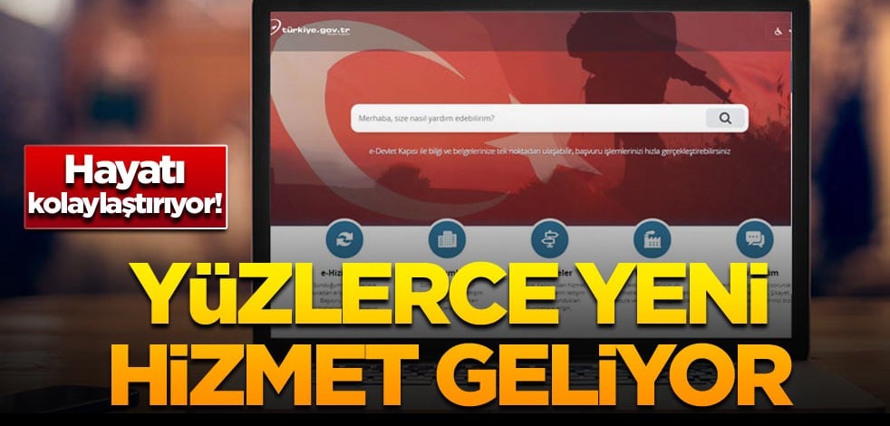 Tüm hayatı kolaylaştırıyor! Yüzlerce yeni hizmet geliyor