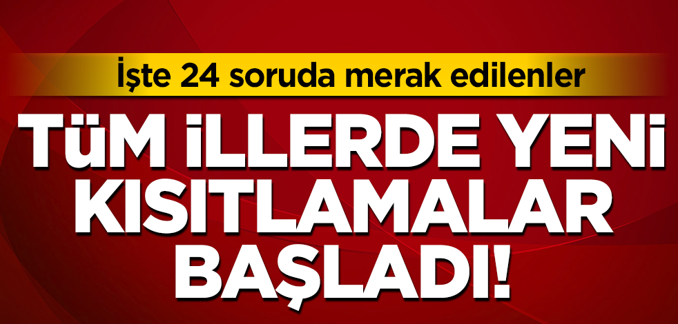 Tüm illerde koronavirüs kısıtlamaları 20.00 itibariyle başladı