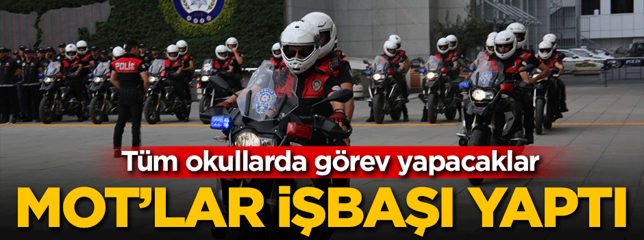 Tüm okullarda görev yapacaklar! MOT'lar işbaşı yaptı
