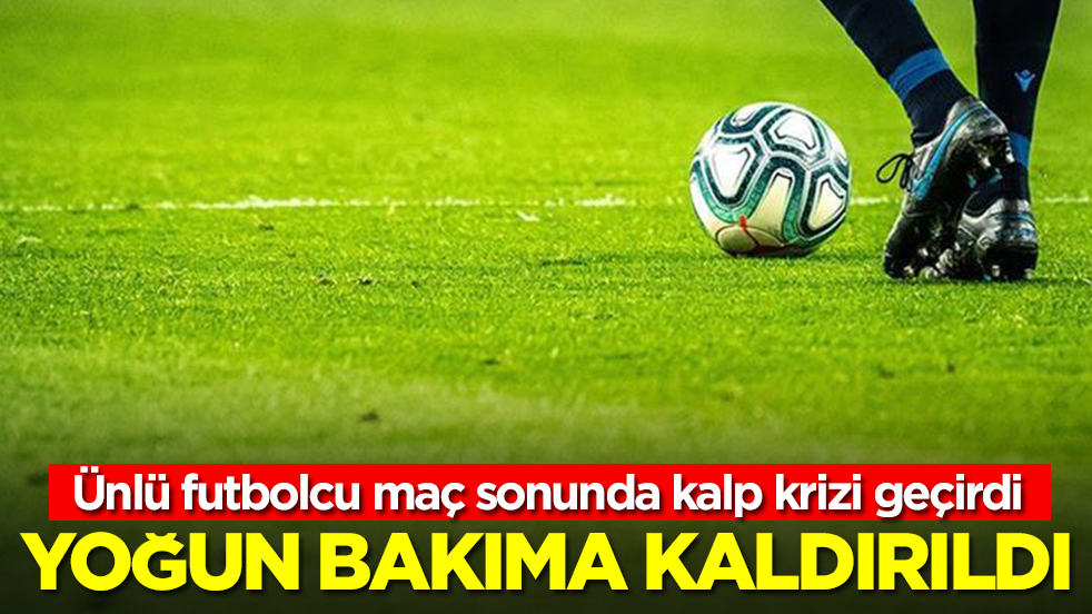 Tüm Türkiye'yi kahreden gelişme: Ünlü futbolcu maç sonunda kalp krizi geçirdi, yoğun bakıma kaldırıldı